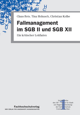 Fallmanagement im SGB II und SGB XII - Claus Reis, Tina Hobusch, Christian Kolbe