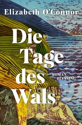 Die Tage des Wals -  Elizabeth O'Connor