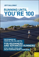 Running Until You're 100 - Galloway, Jeff