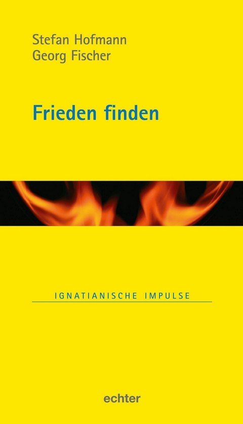 Frieden finden -  Georg Fischer,  Stefan Hofmann