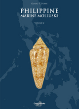 Philippine Marine Mollusks - Poppe, Guido T; Poppe, Guido T; Callomon, Paul; Cossignani, Tiziano; Fraussen, Koen; Houart, Roland; Martin, J C; Monsecour, David; Monsecour, Kevin; Oliveira, Baldomero M; Oliverio, Marco; Petuch, Ed; Raybaudi Massilia, Gabriella; Sargent, Dennis; Snyder, martin; Sysoev, Alexander V; Tagaro, Sheila P