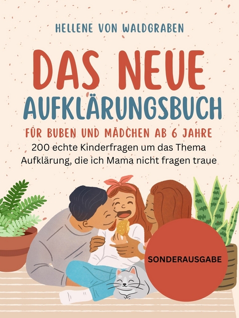 Das Neue Aufklärungsbuch für Buben und Mädchen ab 6 Jahre:: 200 echte Kinderfragen -  Hellene von Waldgraben