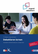 Debattieren lernen - Ansgar Kemmann, Tim Wagner