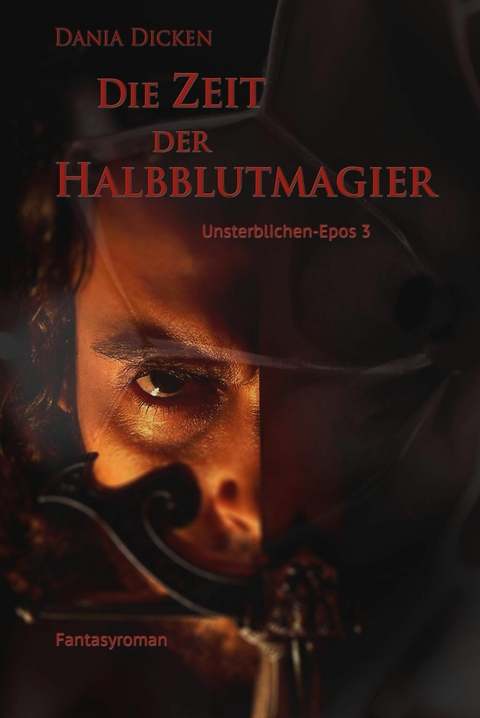 Die Zeit der Halbblutmagier - Dania Dicken