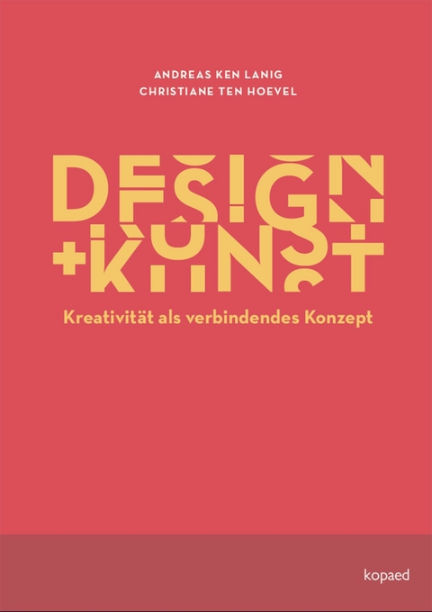 Design und Kunst -  Christiane ten Hoevel,  Andreas Ken Lanig