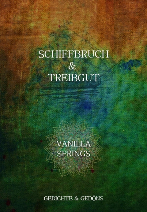 Schiffbruch & Treibgut -  Vanilla Springs