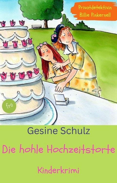 Die hohle Hochzeitstorte - Gesine Schulz