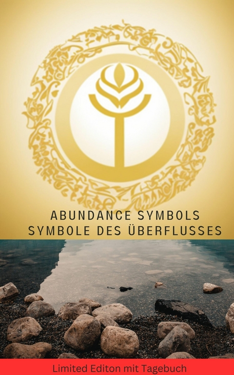 Abundance Symbols: Symbole des Überflusses : Die unglaublichsten Energieheilsymbole und Techniken - Hellen Batler