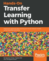 Hands-On Transfer Learning with Python - Dipanjan Sarkar, Nitin Panwar, Raghav Bali, Tamoghna Ghosh