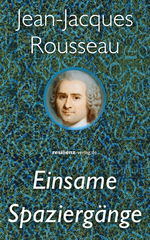 Einsame Spaziergänge -  Jean-Jacques Rousseau