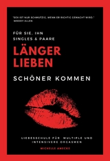 Länger lieben, schöner kommen - Dipl.Päd. Michelle Amecke