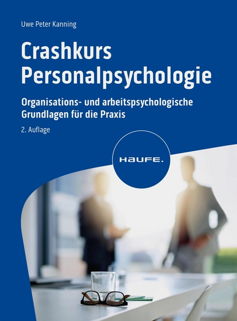 Crashkurs Personalpsychologie -  Uwe Kanning