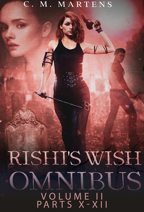 Rishi's Wish Omnibus II -  C.M. Martens