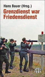 Grenzdienst war Friedensdienst - 