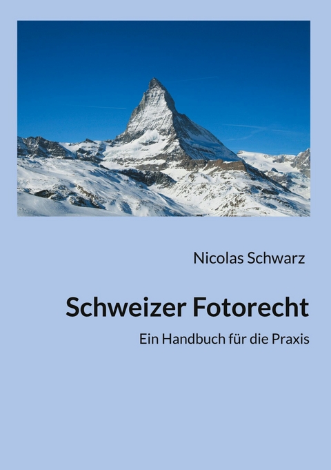 Schweizer Fotorecht -  Nicolas Schwarz