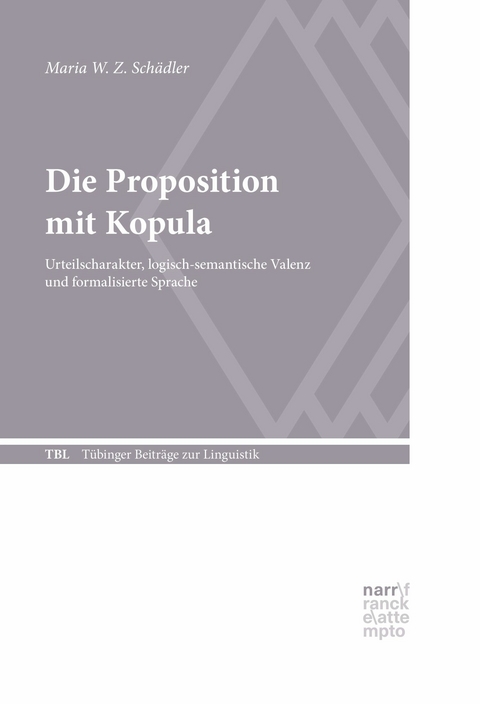 Die Proposition mit Kopula -  Maria W. Z. Schädler