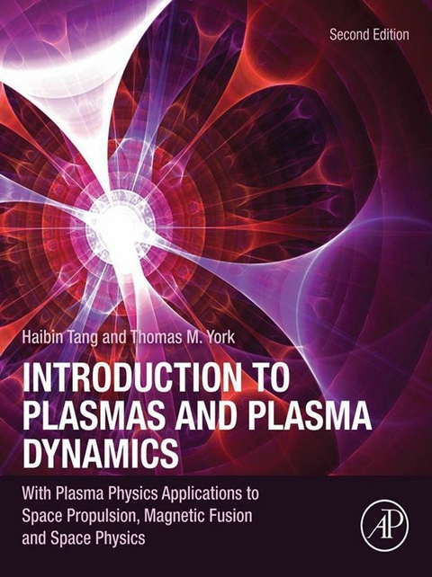 Introduction to Plasmas and Plasma Dynamics -  Hai-Bin Tang,  Thomas M. York