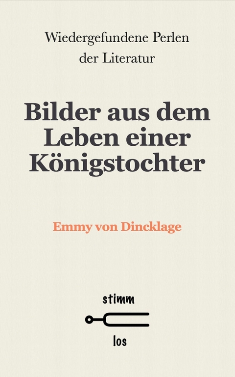 Bilder aus dem Leben einer Königstochter - Emmy Von Dincklage