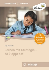 Lernen mit Strategie - so klappt es! - Anja Buchholtz