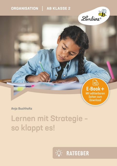 Lernen mit Strategie - so klappt es! -  Anja Buchholtz