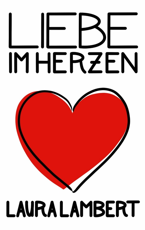 Liebe im Herzen -  Laura Lambert