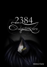 2384 Subject Zero - Akima Clary