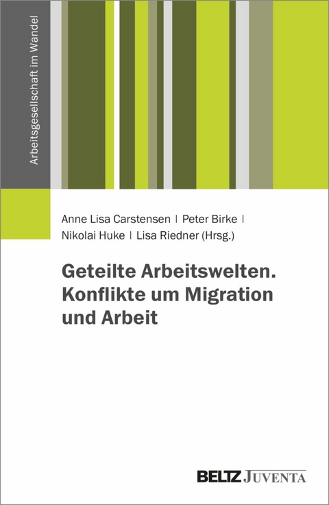 Geteilte Arbeitswelten. Konflikte um Migration und Arbeit - 