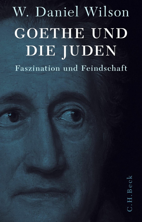 Goethe und die Juden -  W. Daniel Wilson