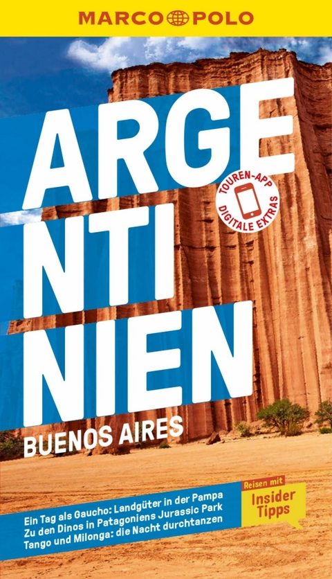 MARCO POLO Reiseführer E-Book Argentinien, Buenos Aires -  Anne Herrberg,  Viktor Coco,  Monika Schillat,  Juan Gustavo Garff