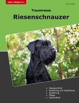 Traumrasse Riesenschnauzer - Peter Driester