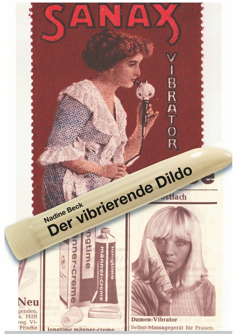 Der vibrierende Dildo - Nadine Beck