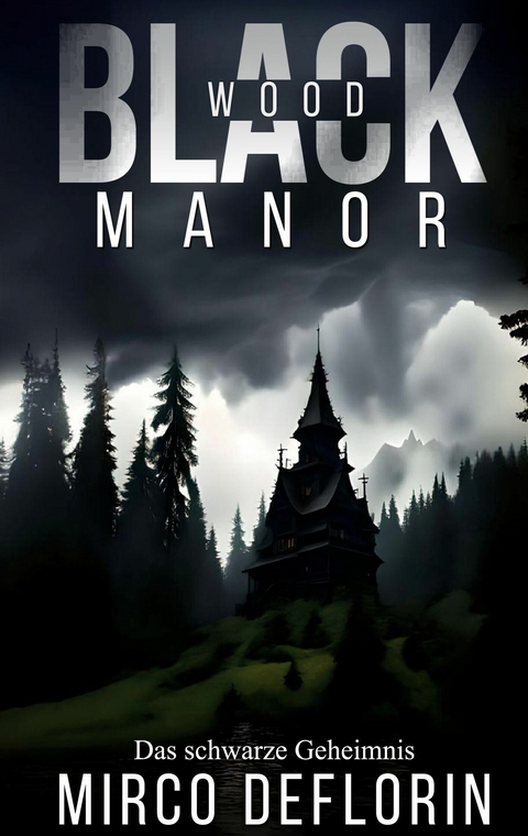 Blackwood Manor -  Mirco Deflorin