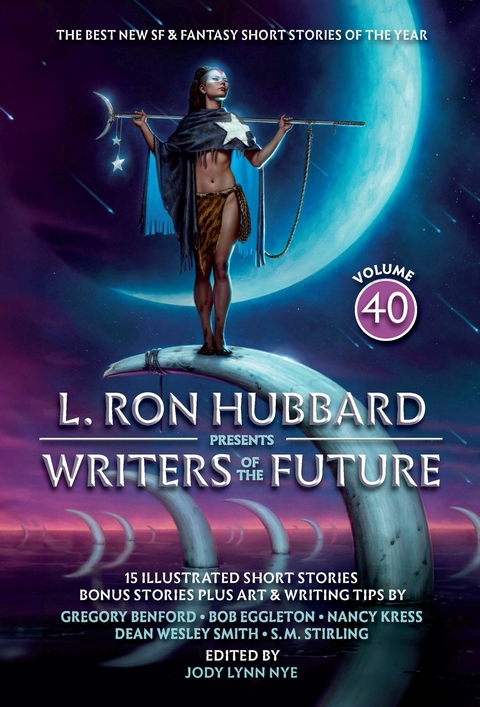 L. Ron Hubbard Presents Writers of the Future Volume 40 - L. Ron Hubbard, Nancy Kress, S. M. Stirling, Gregory Benford, Bob Eggleton, Dean Wesley Smith, Amir Agoora, James Davies, Kal M, Sky McKinnon, Jack Nash, Rosalyn Robilliard, Lance Robinson, John Eric Schleicher, Lisa Silverthorne, Stephannie Tallent, Tom Vandermolen, Galen Westlake