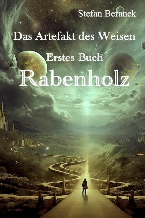 Das Artefakt des Weisen - Erstes Buch - Stefan Beranek