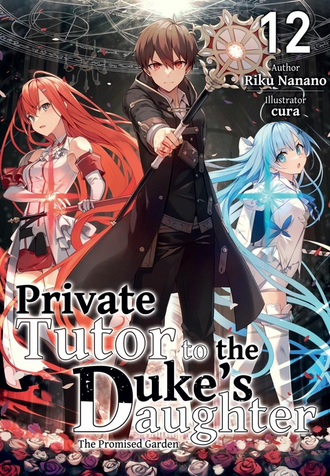 Private Tutor to the Duke's Daughter: Volume 12 -  Riku Nanano