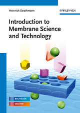 Introduction to Membrane Science and Technology - Heinrich Strathmann