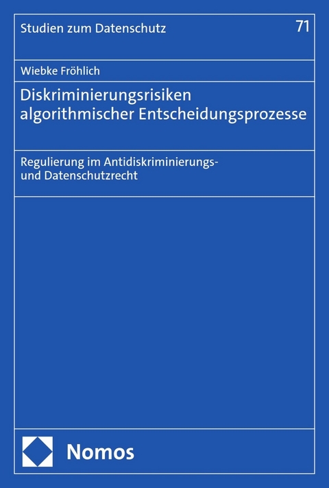 Diskriminierungsrisiken algorithmischer Entscheidungsprozesse -  Wiebke Fröhlich