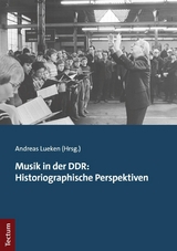 Musik in der DDR: Historiographische Perspektiven - 