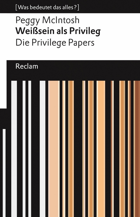 Weißsein als Privileg. The Privilege Papers -  Peggy McIntosh