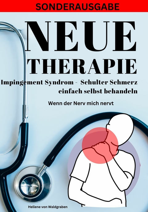 NEUE THERAPIE ISG: (ISG) Iliosakralgelenk Syndrom und Piriformis-Syndrom selbst behandeln: Wenn das Gelenk mich nervt - Hellene von Waldgraben