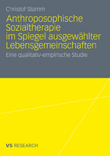 Anthroposophische Sozialtherapie im Spiegel ausgewählter Lebensgemeinschaften - Christof Stamm