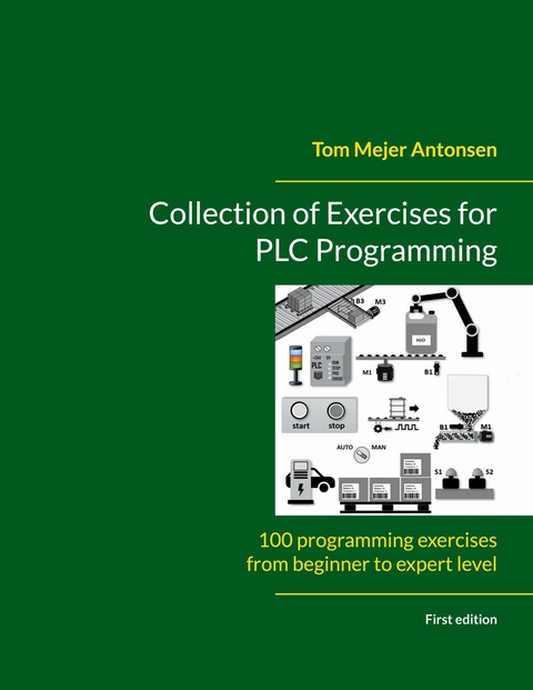 Collection of Exercises for PLC Programming -  Tom Mejer Antonsen