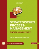 Strategisches Prozessmanagement - einfach und effektiv - Inge Hanschke, Rainer Lorenz
