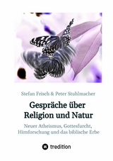 Gespräche über Religion und Natur - Stefan Frisch, Peter Stuhlmacher