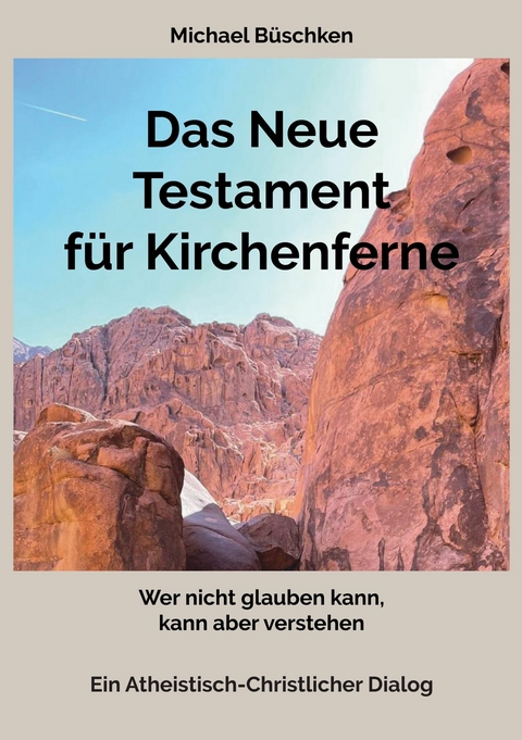 Das Neue Testament für Kirchenferne - Michael Büschken