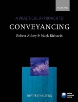 A Practical Approach to Conveyancing - Abbey, Robert; Richards, Mark