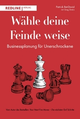 Wähle deine Feinde weise - Patrick Bet-David,  Dinkin Greg