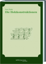 Die Holzkonstruktionen - Franz Stade