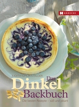 Das Dinkel-Backbuch - Judith Gmür-Stalder