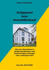 Aufgepasst beim Immobilienkauf - Günter Kohlbecker